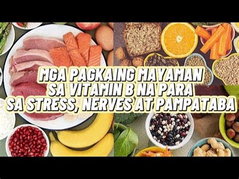 pagkaing mayaman sa vitamin b|Vitamin B Sa Stress, Nerve, Tumaba .